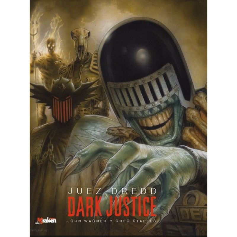 JUEZ DREDD LOS JUECES OSCUROS : DARK JUSTICE POR JOHN WAGNER Y GREG STAPLES