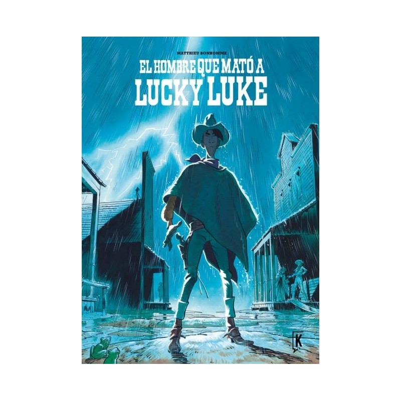 EL HOMBRE QUE MATO A LUCKY LUKE  , POR MATTHIEU BONHOMME ,reedicion