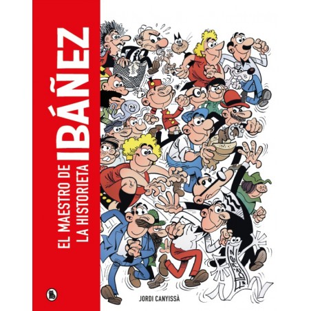 EL MAESTRO DE LA HISTORIETA IBAÑEZ