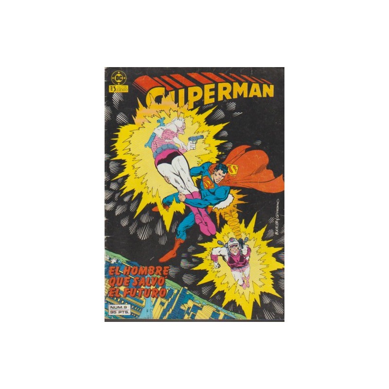 SUPERMAN VOL.1 Nº 9 ED.ZINCO : E HOMBRE QUE SALVO AL FUTURO