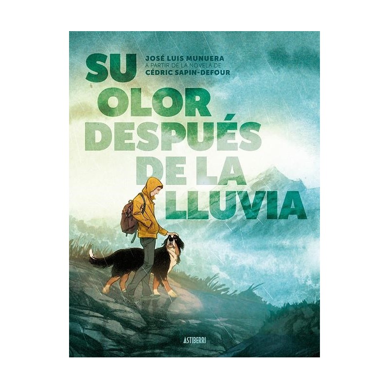 SU OLOR DESPUES DE LA LLUVIA POR JOSE LUIS MUNUERA