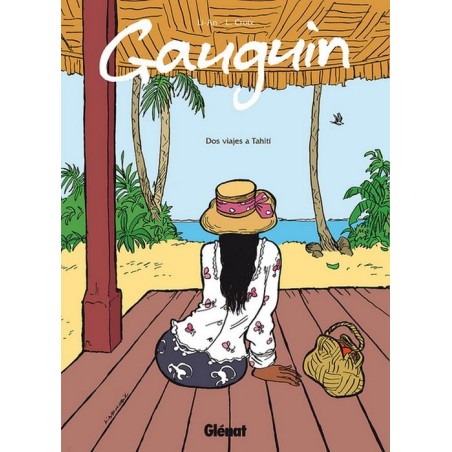 GAUGUIN : DOS VIAJES A TAHITI