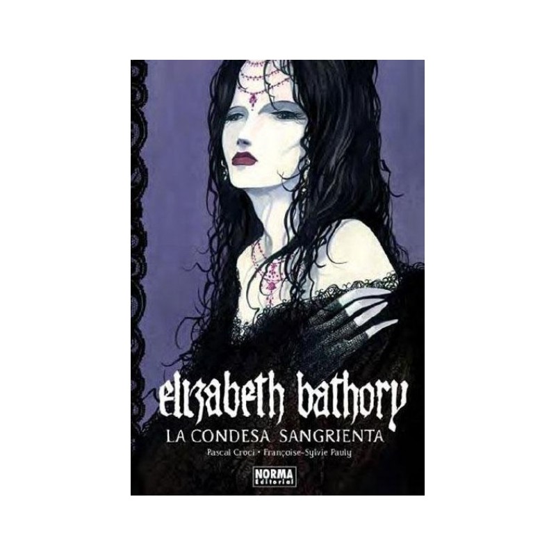 ELIZABETH BATHORY LA CONDESA SANGRIENTA