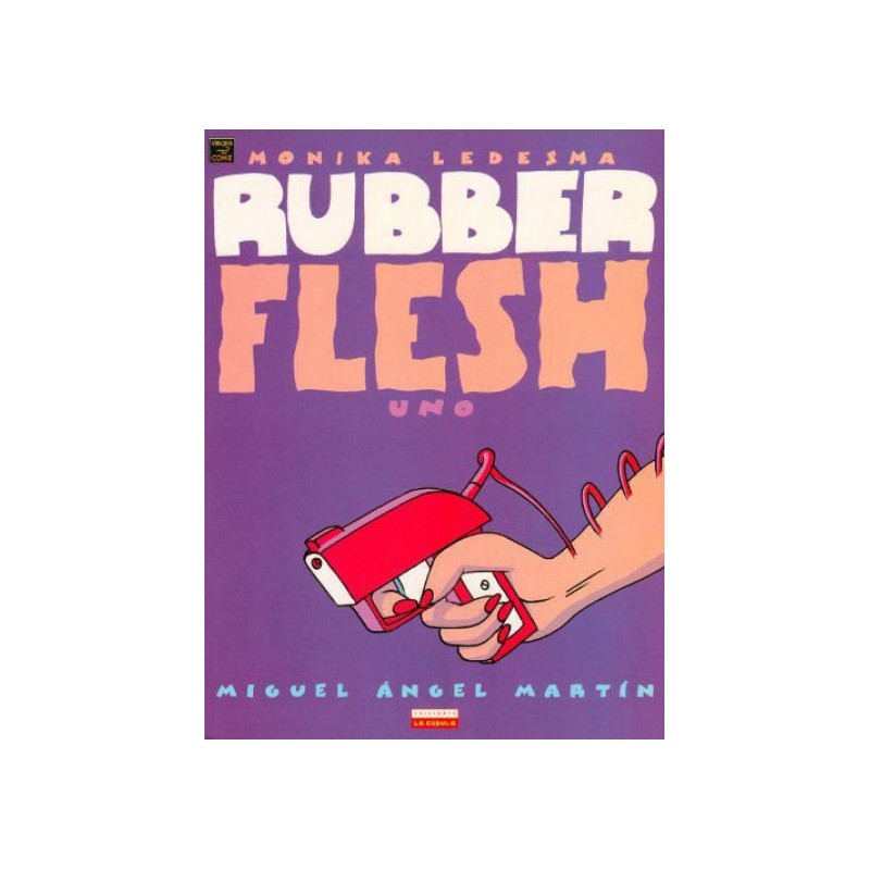 RUBBER FLESH Nº 01 POR MIGUEL ANGEL MARTIN