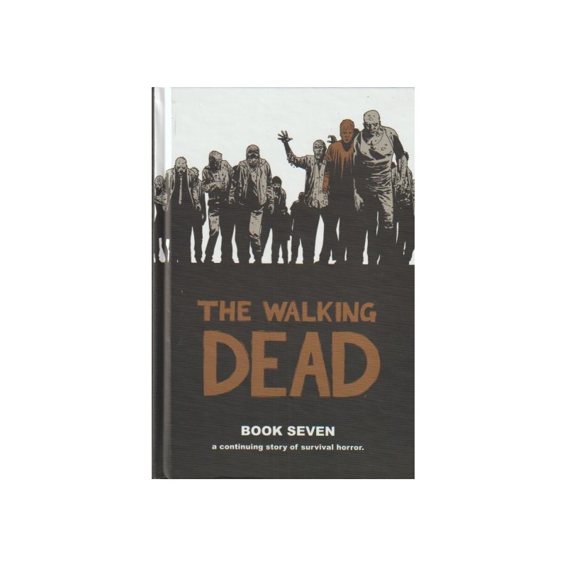 THE WALKING DEAD BOOK SEVEN ,VOLIUMEN 7 , INGLES, CARTONE , ESTADO DE CONSERVACION IMPECABLE