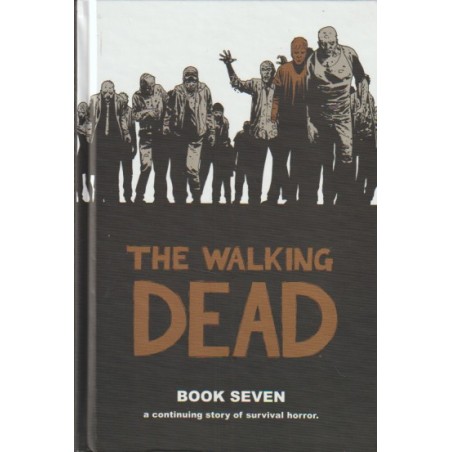THE WALKING DEAD BOOK SEVEN ,VOLIUMEN 7 , INGLES, CARTONE , ESTADO DE CONSERVACION IMPECABLE
