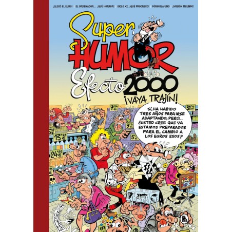 SUPER HUMOR Nº 68 MORTADELO Y FILEMON : EFECTO 2000 ¡ VAYA TRAJIN ¡
