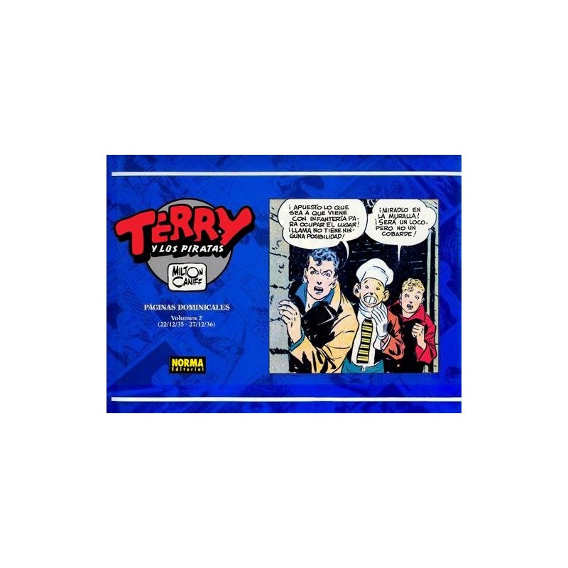 TERRY Y LOS PIRATAS VOL.2 PAGINAS DOMINICALES 22/12/35 A 27/12/36 POR MILTON CANIFF