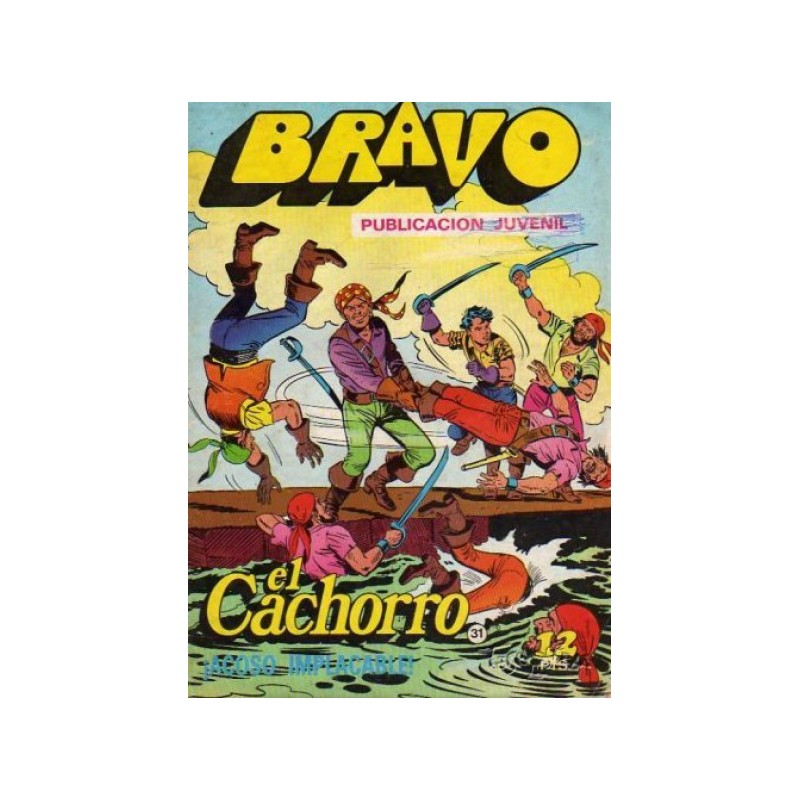 BRAVO : EL CACHORRO Nº 31 ¡ ACOSO IMPLACABLE ¡