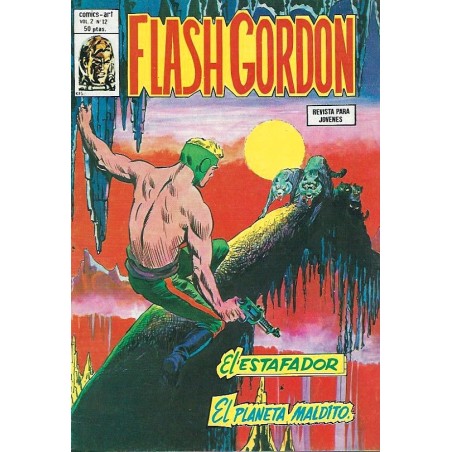 FLASH GORDON VOL.2 Nº 12 Y 13 ED.VERTICE : WEL ESTAFADOR ,ELPLANETA MADITO Y LA BOMBA DE ORO MACIZO