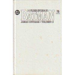 LAS MEJORES HISTORIAS DE BATMAN JAMAS CONTADAS VOL.2