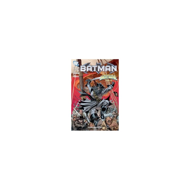 BATMAN VOL.2 Nº 45 ED.PLANETA EL REGRESO DE BRUCE WAYNE PARTE 3 DE 6