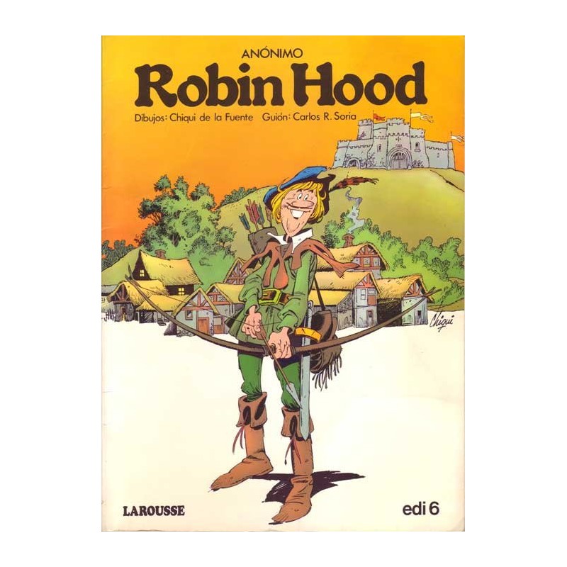 MARAVILLAS DE LA LITERATURA Nº 2 ROBIN HOOD , ILUSTRADO POR CHIQUI DE LA FUENTE