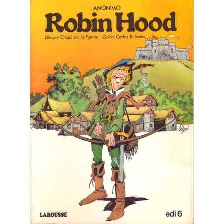 MARAVILLAS DE LA LITERATURA Nº 2 ROBIN HOOD , ILUSTRADO POR CHIQUI DE LA FUENTE