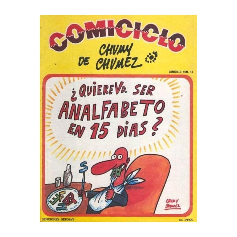 COMICICLO N 14 DE CHUMY CHUMEZ ¿ QUIERE SER ANALFABETO EN 15 DIAS ?