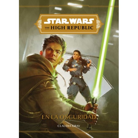 STAR WARS HIGH REPUBLIC : EN LA OSCURIDAD , NOVELA