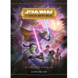 STAR WARS HIGH REPUBLIC : UNA PRUEBA DE VALOR , NOVELA