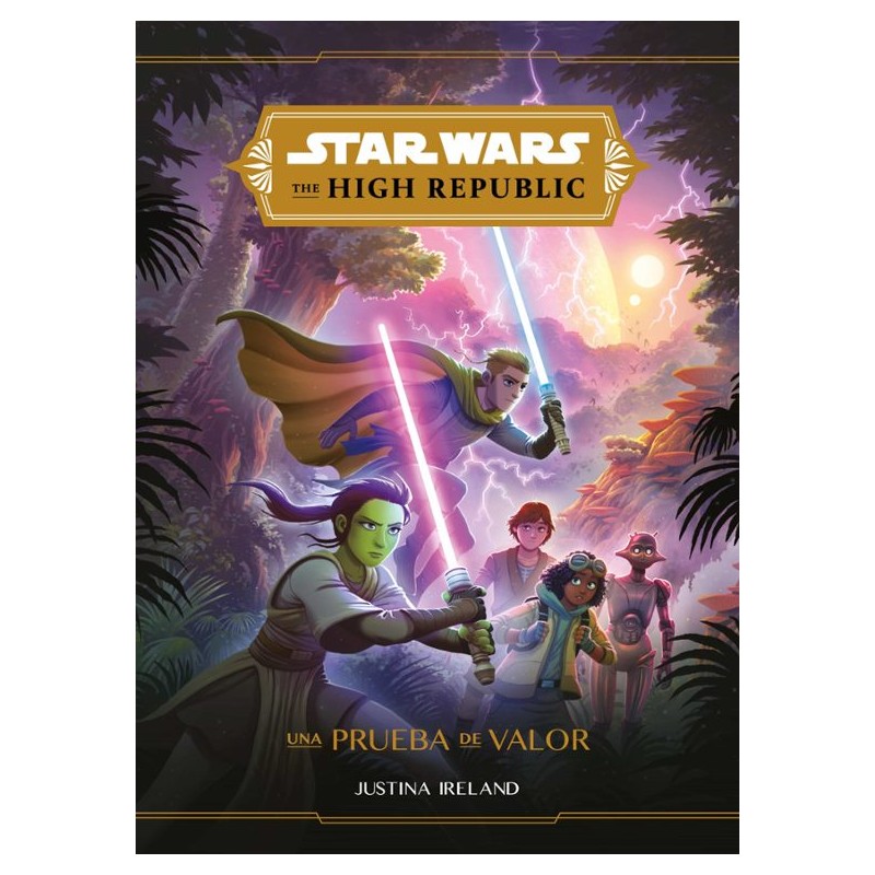 STAR WARS HIGH REPUBLIC : UNA PRUEBA DE VALOR , NOVELA