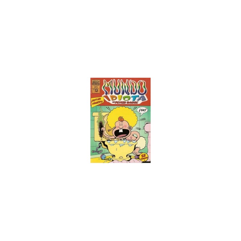 MUNDO IDIOTA POR PETER BAGGE ( ODIO ) COL.COMPLETA Nº 1 A 13 DE 13