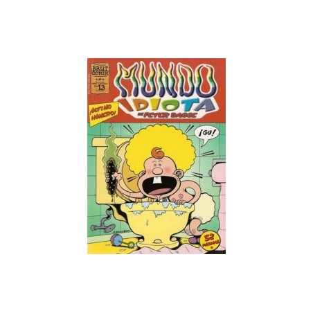 MUNDO IDIOTA POR PETER BAGGE ( ODIO ) COL.COMPLETA Nº 1 A 13 DE 13