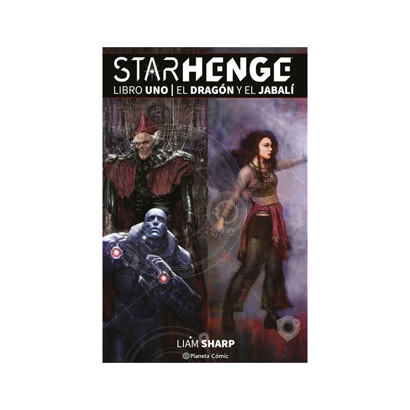 STARHENGE LIBRO UNO : EL DRAGON Y EL JABALI
