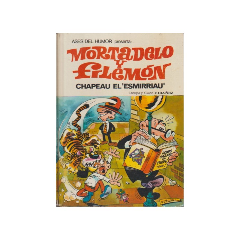 ASES DEL HUMOR Nº 7 MORTADELO Y FILEMON : CHAPEAU EL ESMIRRIAU ¡ EDITORIAL BRUGUERA, AÑO 1971