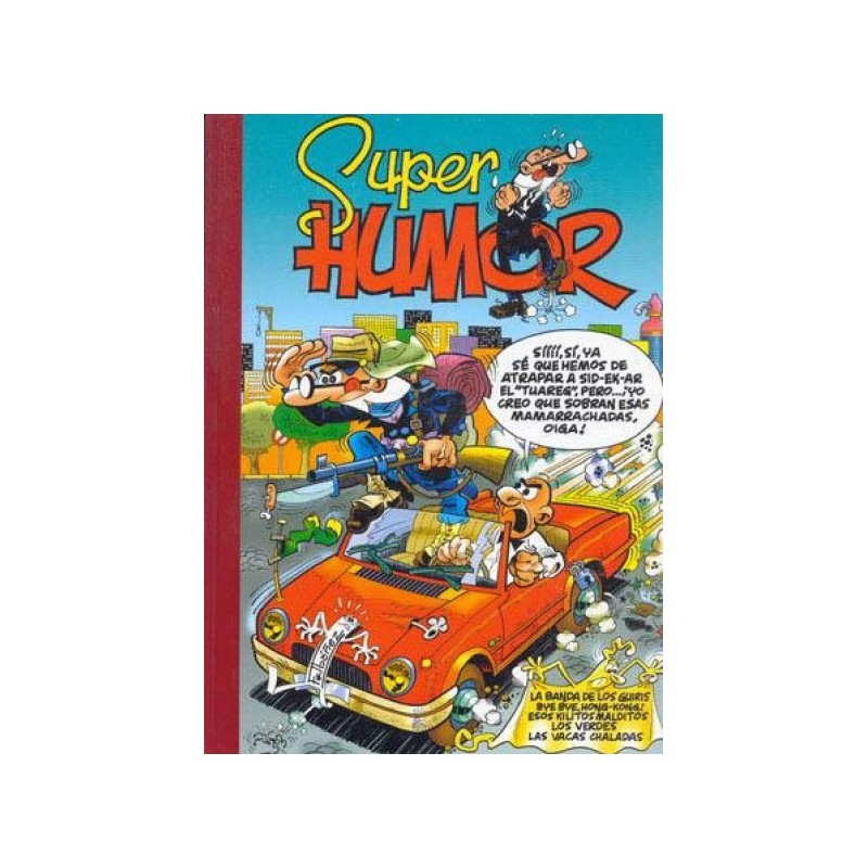 SUPER HUMOR Nº 30 SUPER HUMOR MORTADELO Y FILEMON EDICIONES B FORMATO GRANDE : LA BANDA DE LOS GUIRIS , BYE , BYE HONG-KONG,ESOS KILITOS MALDITOS,LOS VERDES Y LAS VACAS CHALADAS