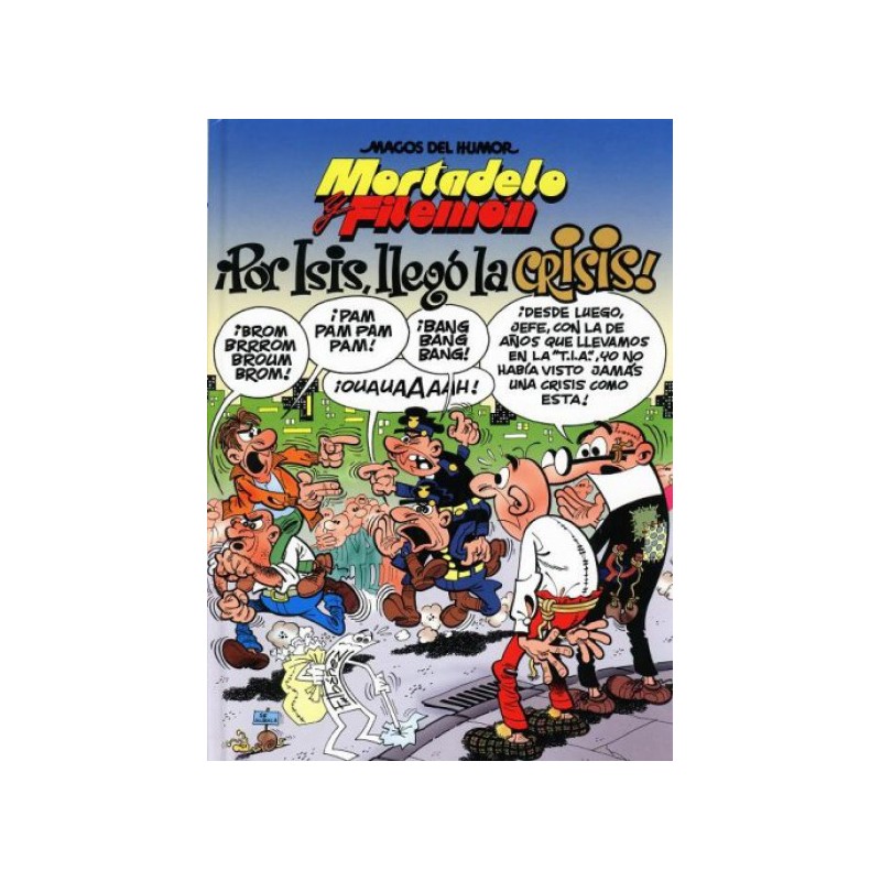 MAGOS DEL HUMOR Nº 130 : 2 POR ISIS , LLEGO LA CRISIS ¡