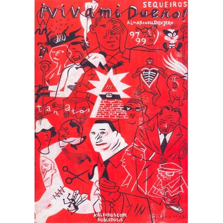 ¡VIVA MI DUEÑO! ALMARIO DEL DIBUJERO - SANTIAGO SEQUEIROS - KALEIDOSCOPE DOBLEDOSIS 2004