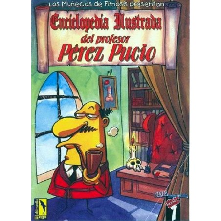 LOS MUÑECOS DE FIMOSIS PRESENTAN ENCICLOPEDIA ILUSTRADA DEL PROFESOR PEREZ PUCIO