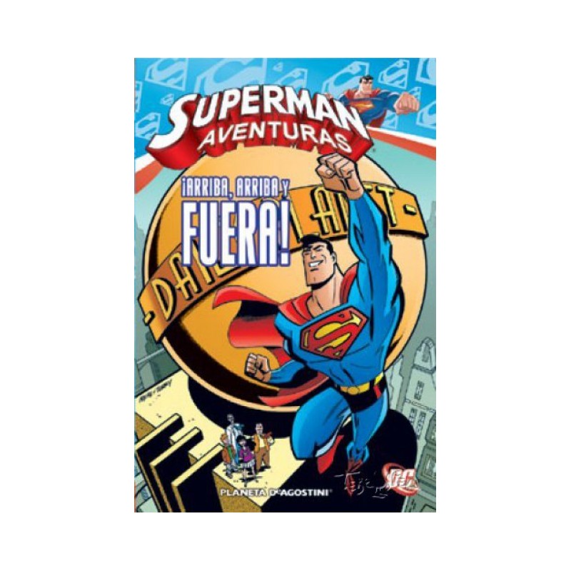 LAS AVENTURAS DE SUPERMAN ( SUPERMAN AVENTURAS ) Nº 1 ¡ ARRIBA,ARRIBA Y FUERA ¡