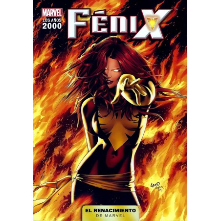 EL RENACIMIENTO DE MARVEL LOS AÑOS 2000 VOL.7 FENIX