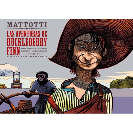 LAS AVENTURAS DE HUCKLEBERRY FINN POR MATTOTTI