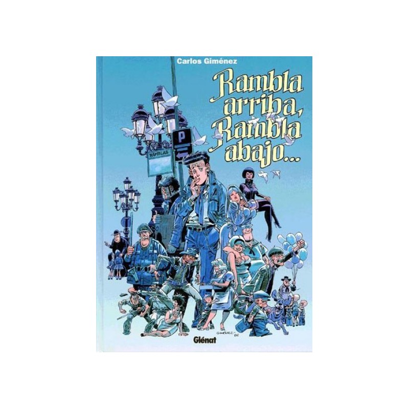 RAMBLA ARRIBA , RAMBLA ABAJO POR CARLOS GIMENEZ ED.GLENAT , CARTONE