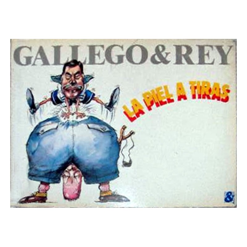 LA PIEL A TIRAS POR GALLEGO & REY