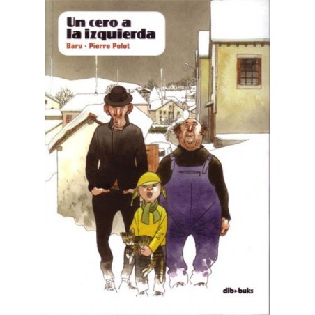 UN CERO A LA IZQUIERDA POR BARU Y PIERRE PELOT