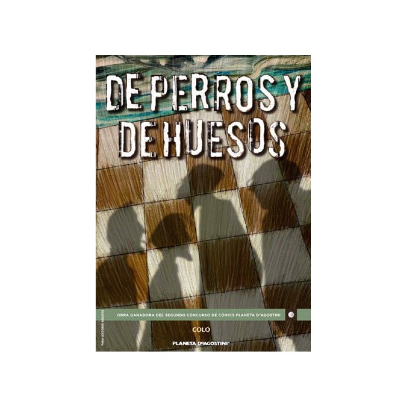 DE PERROS Y HUESOS ,MOVELA GRAFICA ED.PLANETA