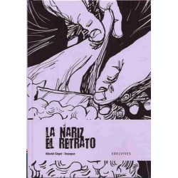 LA NARIZ / EL RETRATO