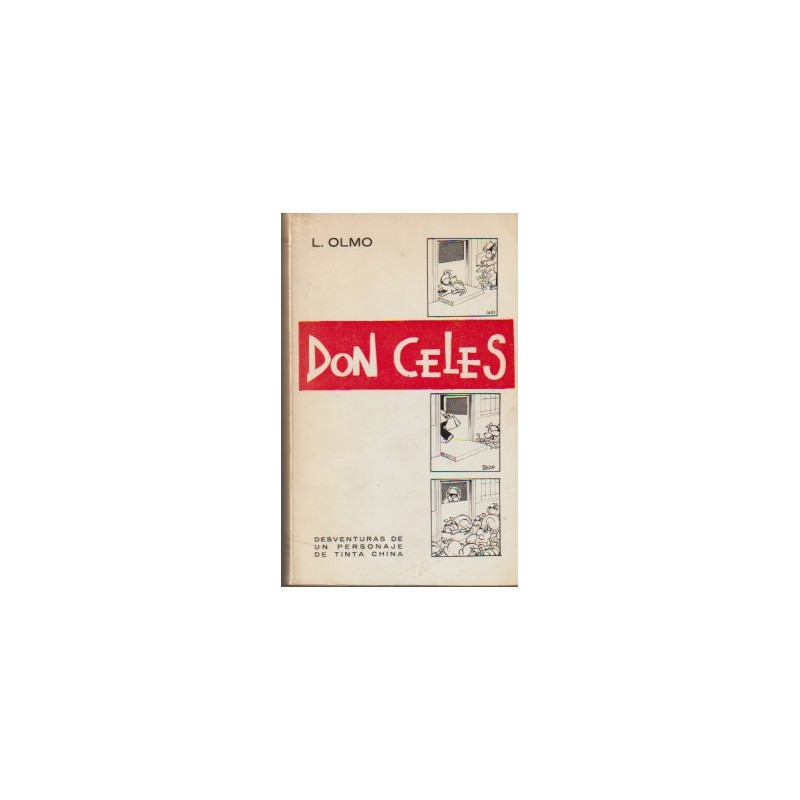 200 desventuras y peripecias del Sr. Carobius DON CELES DESVENTURAS DE UN PERSONAJE DE TINTA CHINA POR L.OLMO