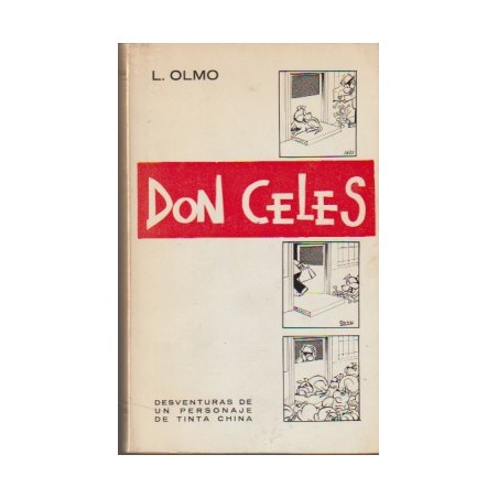 200 desventuras y peripecias del Sr. Carobius DON CELES DESVENTURAS DE UN PERSONAJE DE TINTA CHINA POR L.OLMO