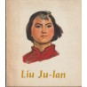 LIU JU-LAN , NARRACION ILUSTRADA , CHINA, TEXTO EN ESPAÑOL