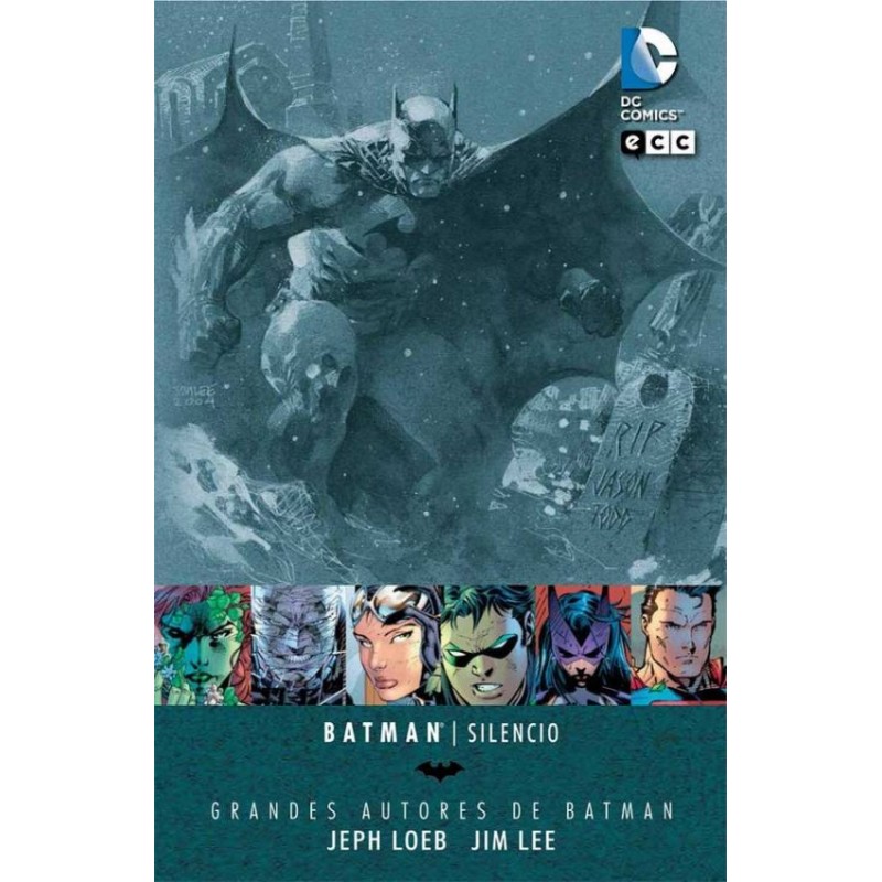 GRANDES AUTORES DE BATMAN JEPH LOEB Y JIM LEE BATMAN SILENCIO