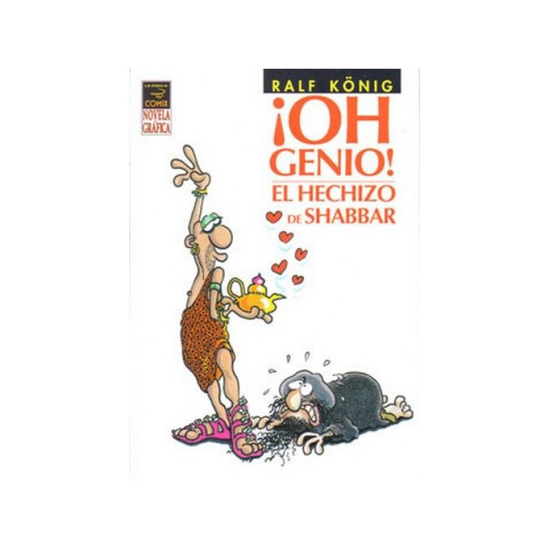 OH GENIO ¡ VOL.1 Y 2 : EL HECHIZO DE SHABBAR Y EL VELO EN EL SEMILLERO DEL VICIO POR RALF KONIG