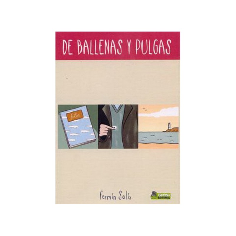 DE BALLENAS Y PULGAS POR FERMIN SOLIS