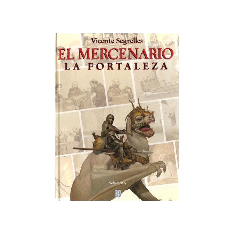 EL MERCENARIO ED.B ALBUMES 3 AL 5 : LAS PRUEBAS  , LA FORTALEZA Y EL SACRIFICIO POR VICENTE SEGRELLES,