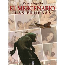 EL MERCENARIO ED.B ALBUMES 3 AL 5 : LAS PRUEBAS  , LA FORTALEZA Y EL SACRIFICIO POR VICENTE SEGRELLES,