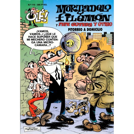 COLECCION OLE nº 115 MORTADELO Y FILEMON Y PEPE GOTERA Y OTILIO : PITORREO A DOMICILIO