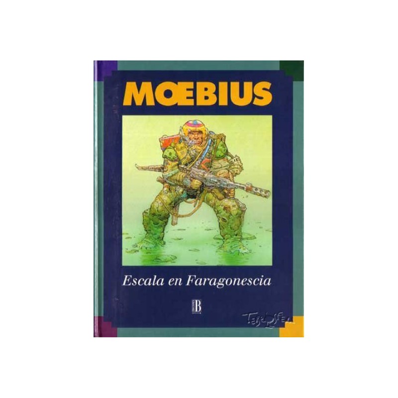 Moebius. Escala en faragonescia ediciones b ,1ª edición 1991