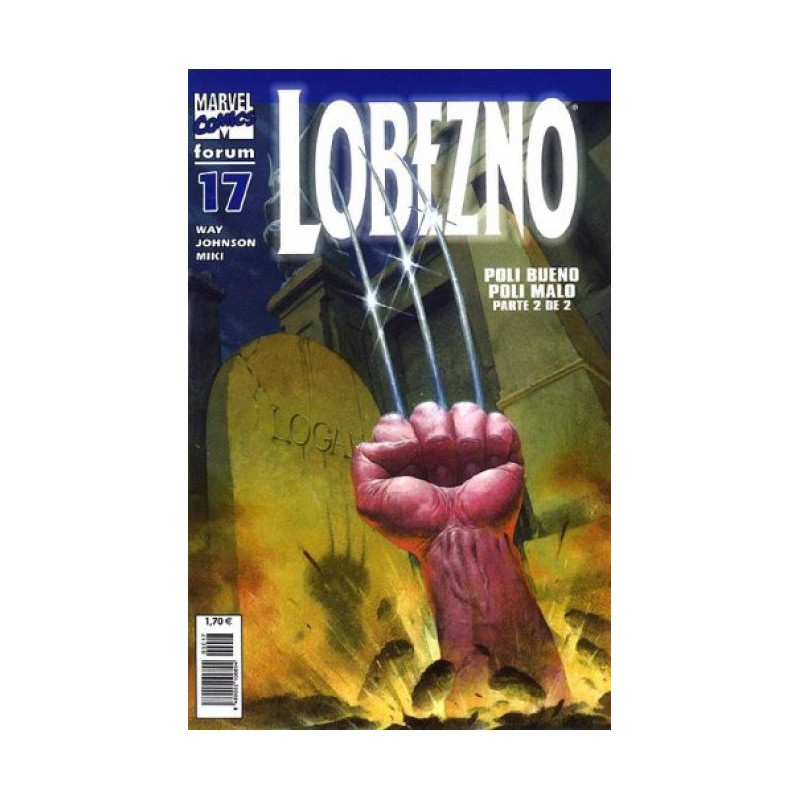 LOBEZNO VOL.3 Nº 15 AL 17 ED.FORUM , POLI BUENO , POLI MALO PARTES 1 Y 2 DE 2