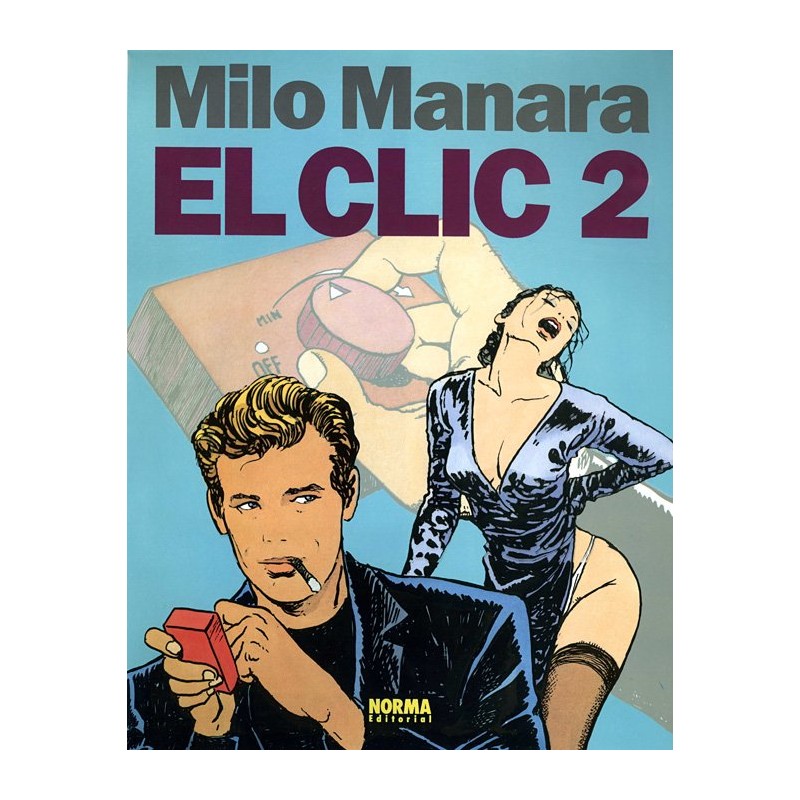EL CLIC 2 CARTONE CON SOBREPORTADA POR MILO MANARA , NUEVO, EDICION DE 1992